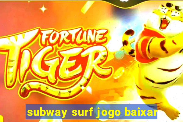 subway surf jogo baixar