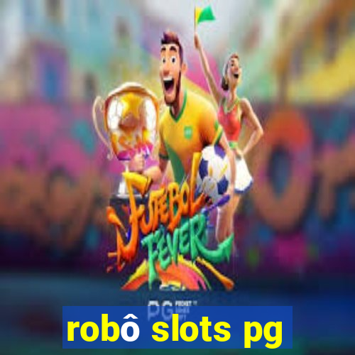 robô slots pg