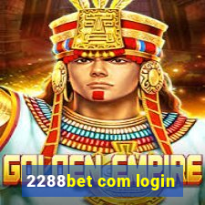 2288bet com login