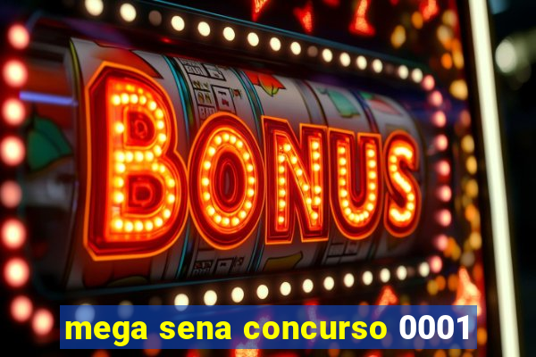 mega sena concurso 0001