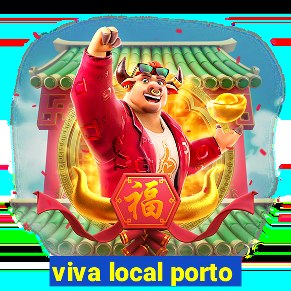 viva local porto