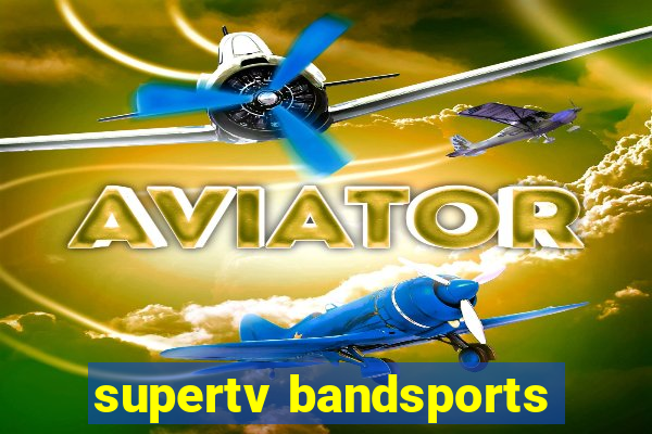 supertv bandsports