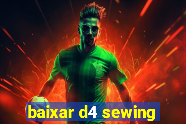 baixar d4 sewing