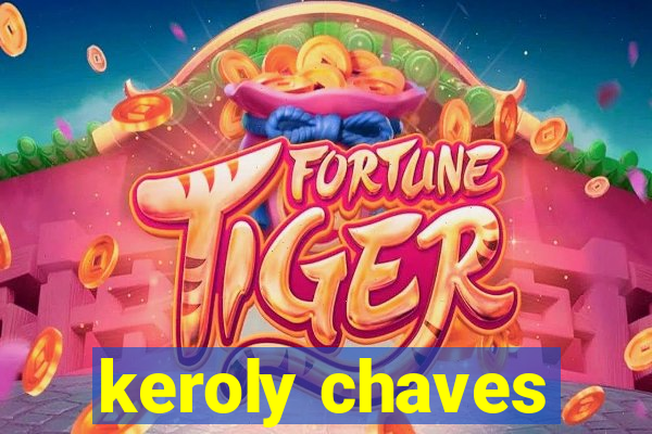 keroly chaves