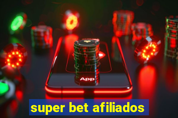 super bet afiliados