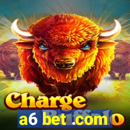 a6 bet .com