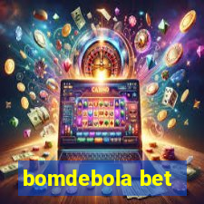 bomdebola bet