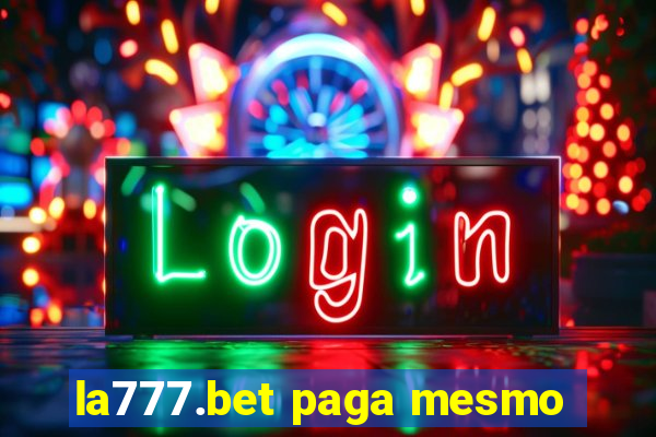 la777.bet paga mesmo