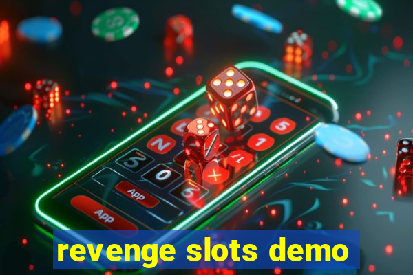 revenge slots demo