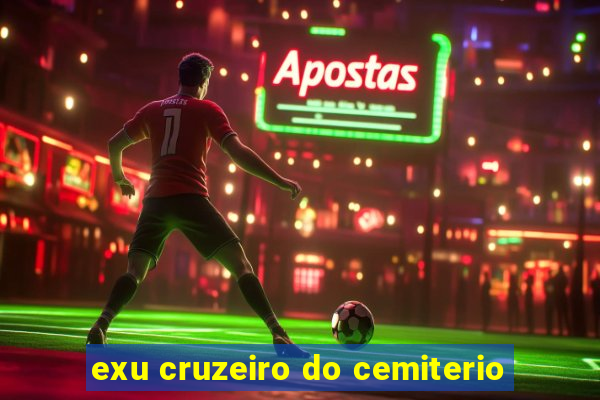 exu cruzeiro do cemiterio