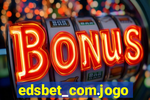 edsbet_com.jogos.app