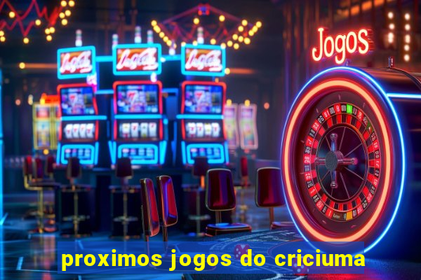 proximos jogos do criciuma