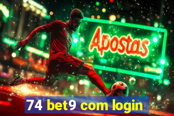 74 bet9 com login