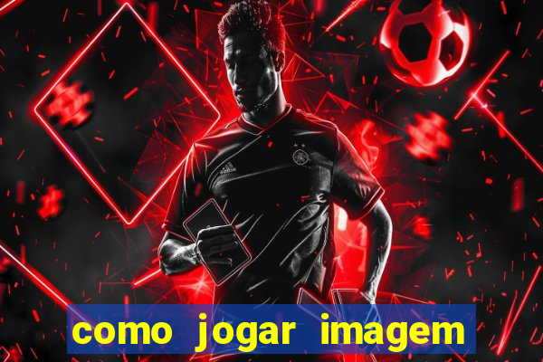 como jogar imagem no google para pesquisa