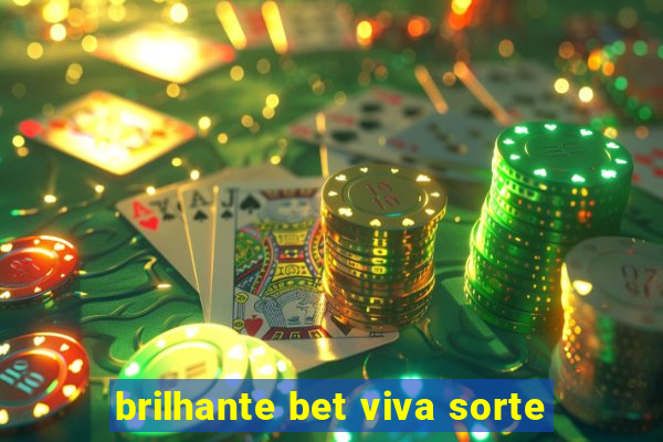 brilhante bet viva sorte