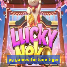 pg games fortune tiger