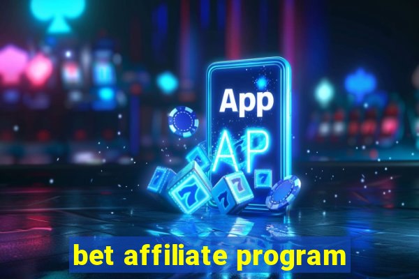 bet affiliate program