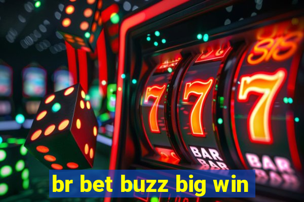 br bet buzz big win