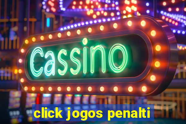 click jogos penalti