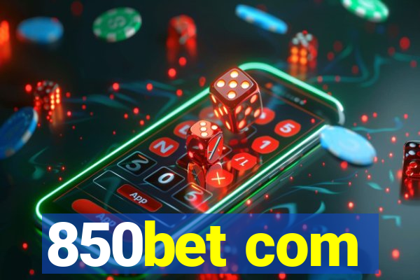 850bet com