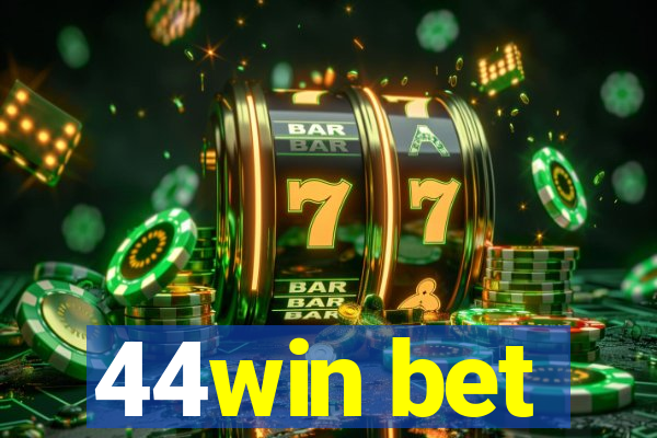 44win bet