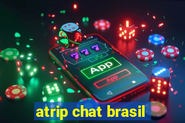 atrip chat brasil