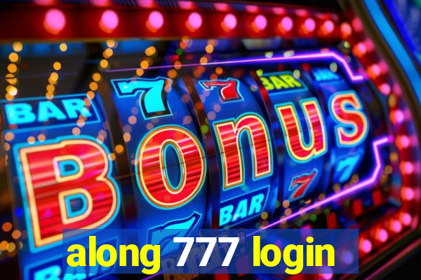 along 777 login