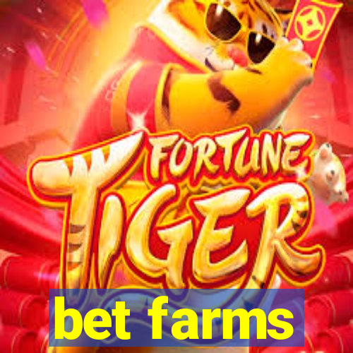 bet farms