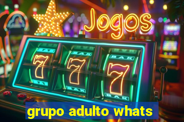 grupo adulto whats