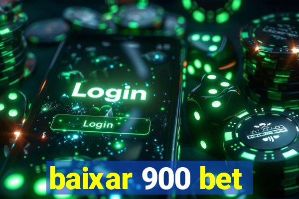 baixar 900 bet