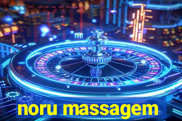 noru massagem