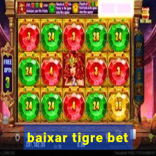 baixar tigre bet