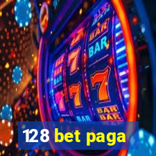 128 bet paga