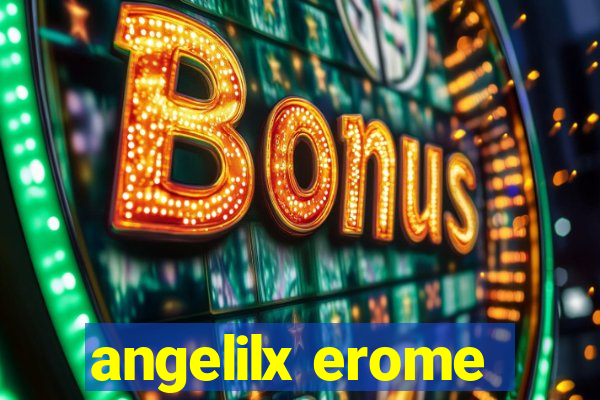 angelilx erome