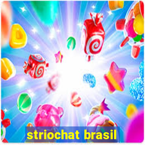 striochat brasil