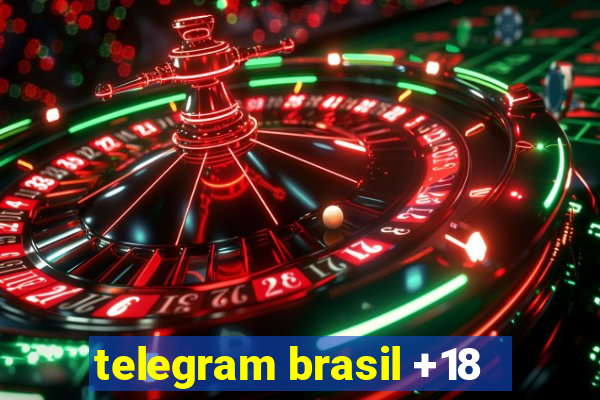 telegram brasil +18