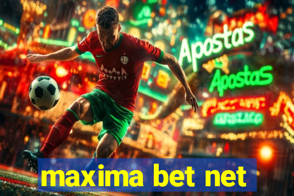 maxima bet net