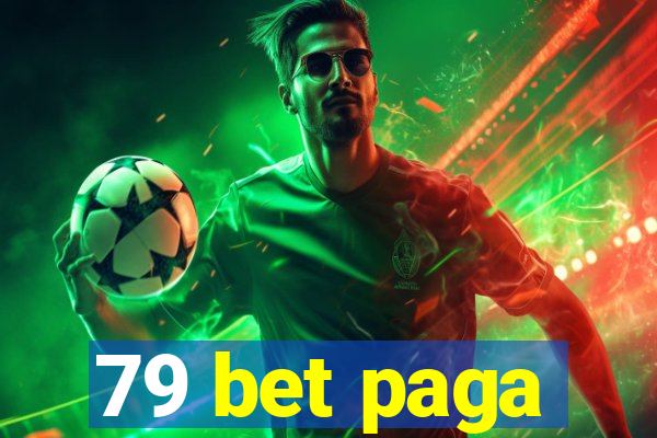 79 bet paga