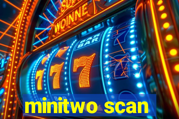 minitwo scan