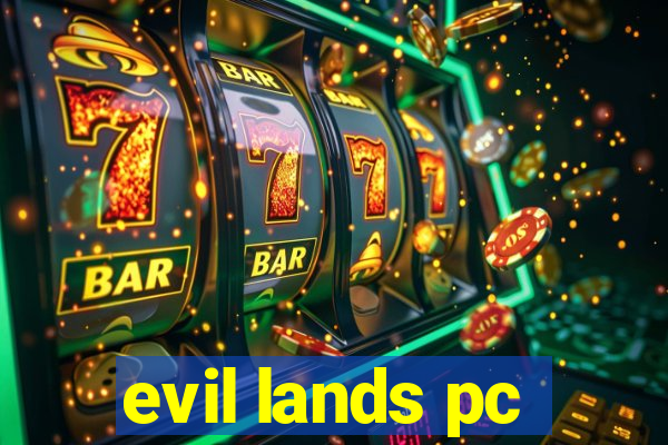 evil lands pc