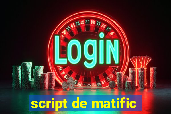 script de matific