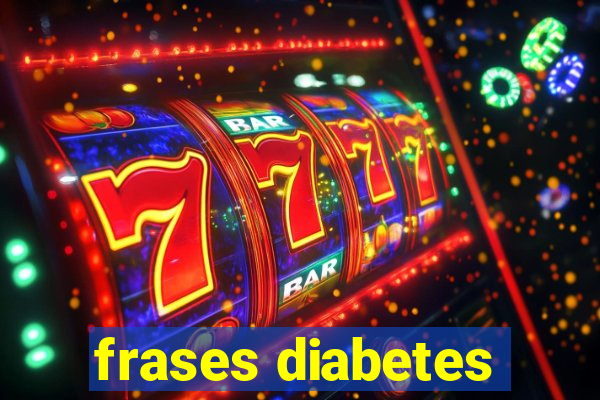 frases diabetes