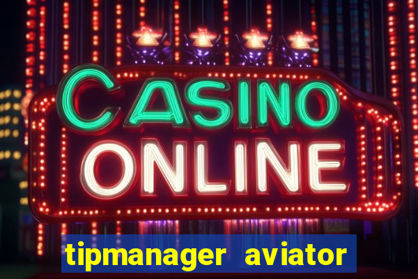 tipmanager aviator aposta 1