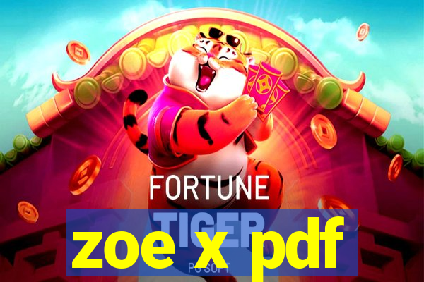 zoe x pdf