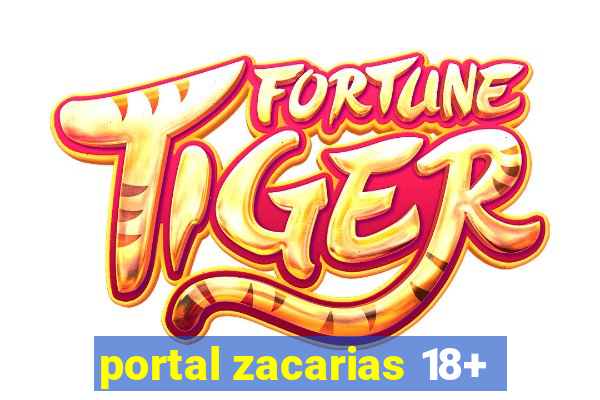 portal zacarias 18+