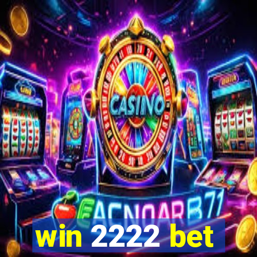 win 2222 bet