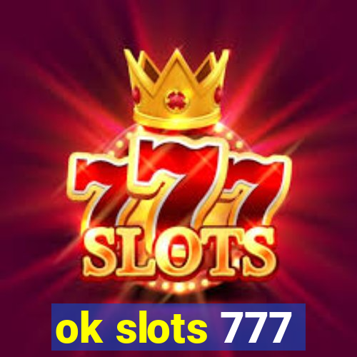 ok slots 777