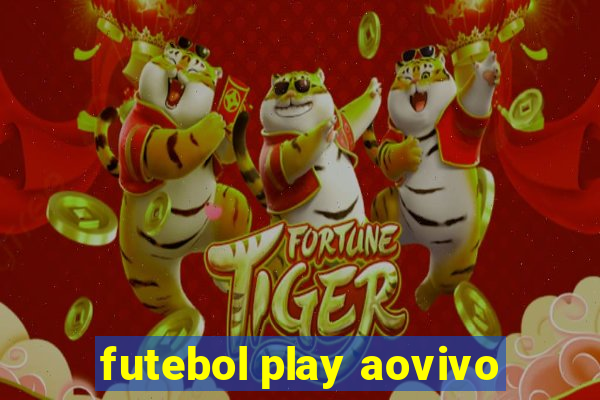 futebol play aovivo