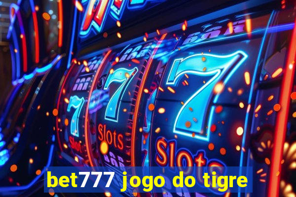 bet777 jogo do tigre