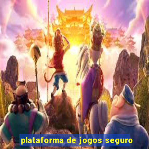 plataforma de jogos seguro